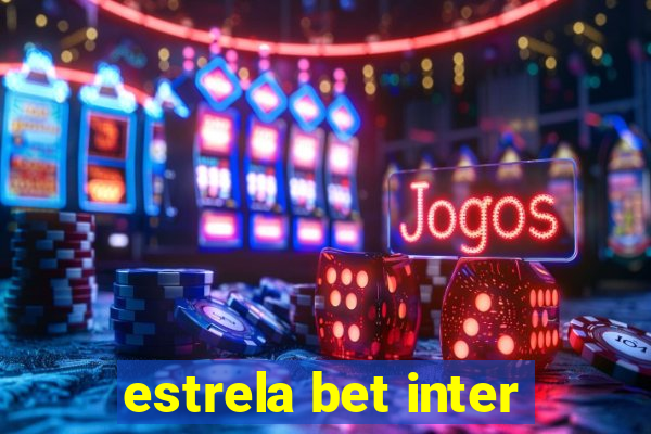 estrela bet inter